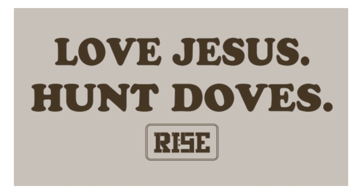 LOVE JESUS. HUNT DOVES. - Sticker