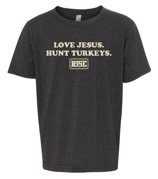 YOUTH MODEL - LOVE JESUS. HUNT TURKEYS. Tee