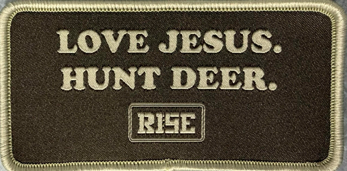 LOVE JESUS. HUNT DEER. - Patch