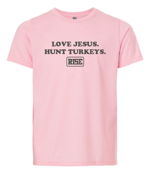 YOUTH MODEL - LOVE JESUS. HUNT TURKEYS. Tee