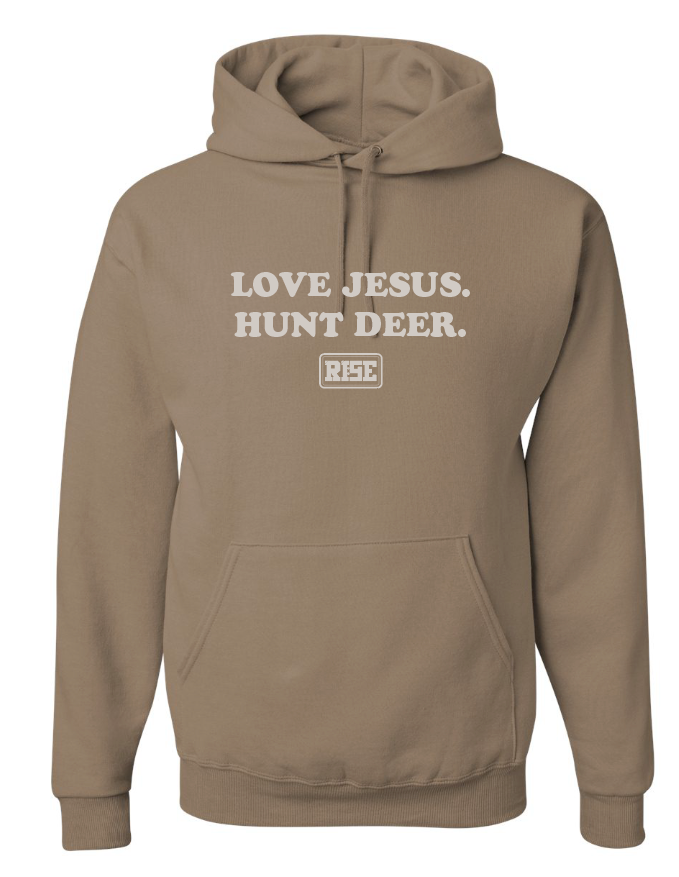 LOVE JESUS. HUNT DEER. Hooded sweatshirt