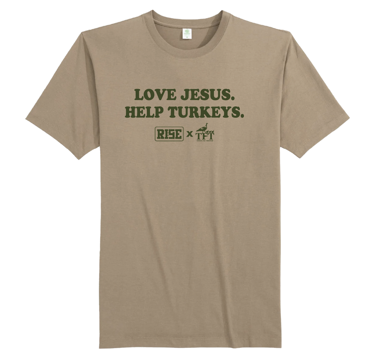 LOVE JESUS. HELP TURKEYS. RISE X TFT - ADULT TEE - Orders will ship beginning week of 23 NOV 2026