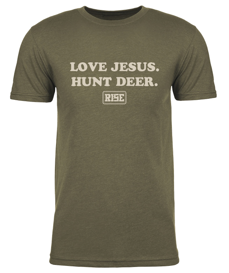 LOVE JESUS. HUNT DEER. Tee