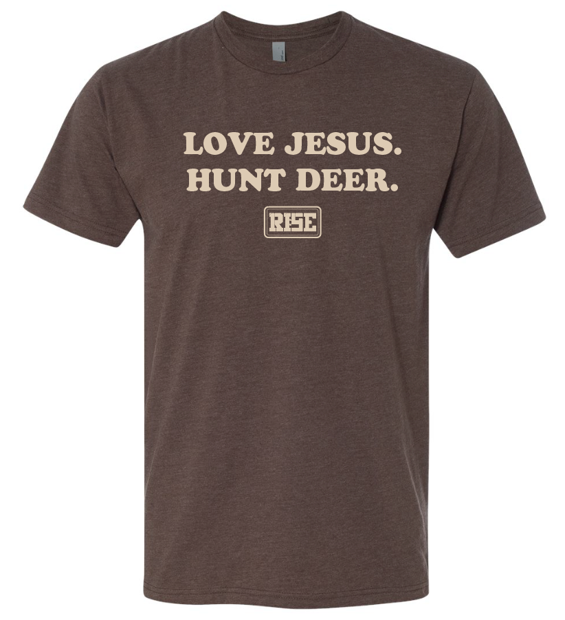 LOVE JESUS. HUNT DEER. Tee