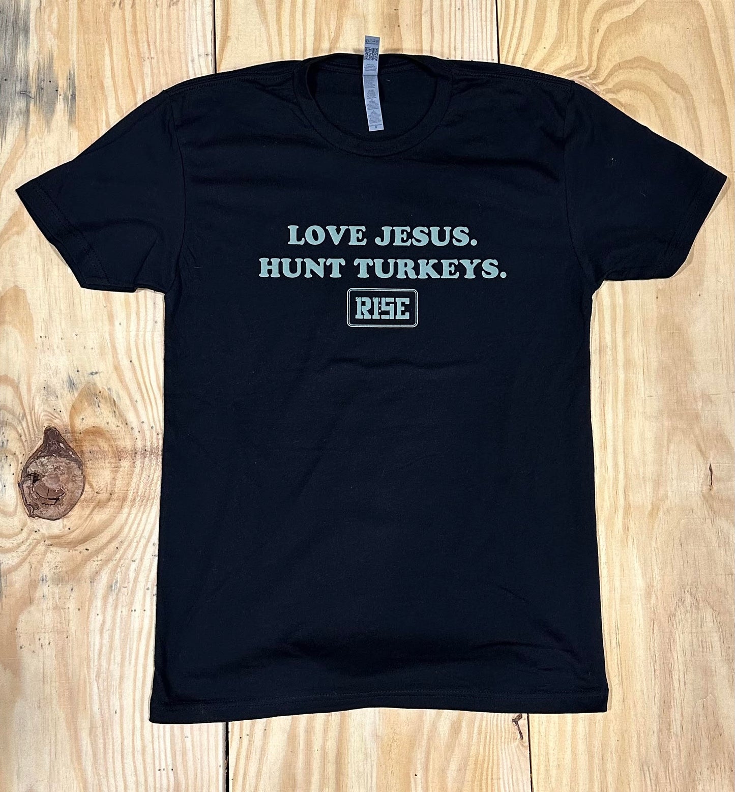 LOVE JESUS. HUNT TURKEYS. Tee