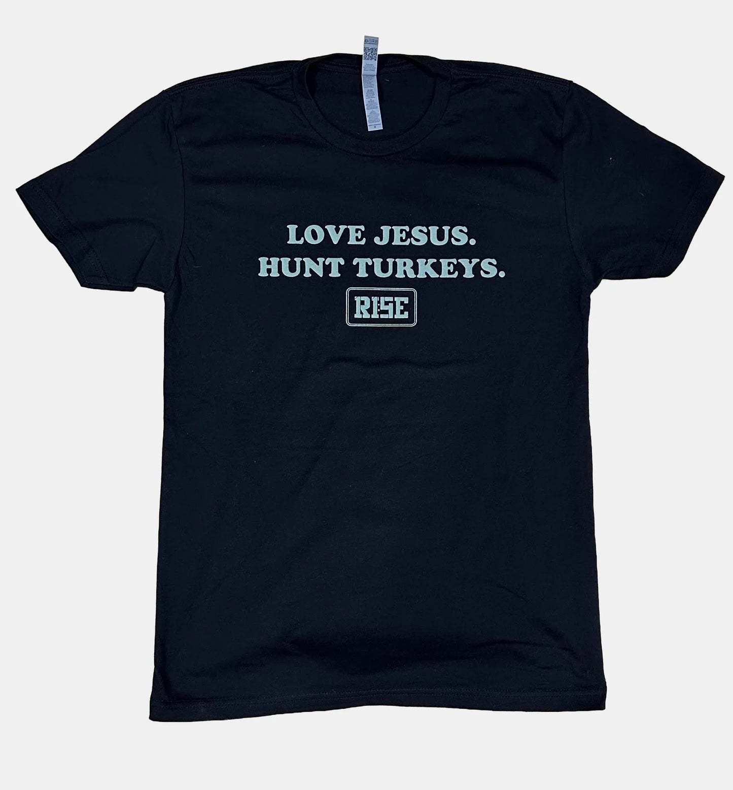 LOVE JESUS. HUNT TURKEYS. Tee