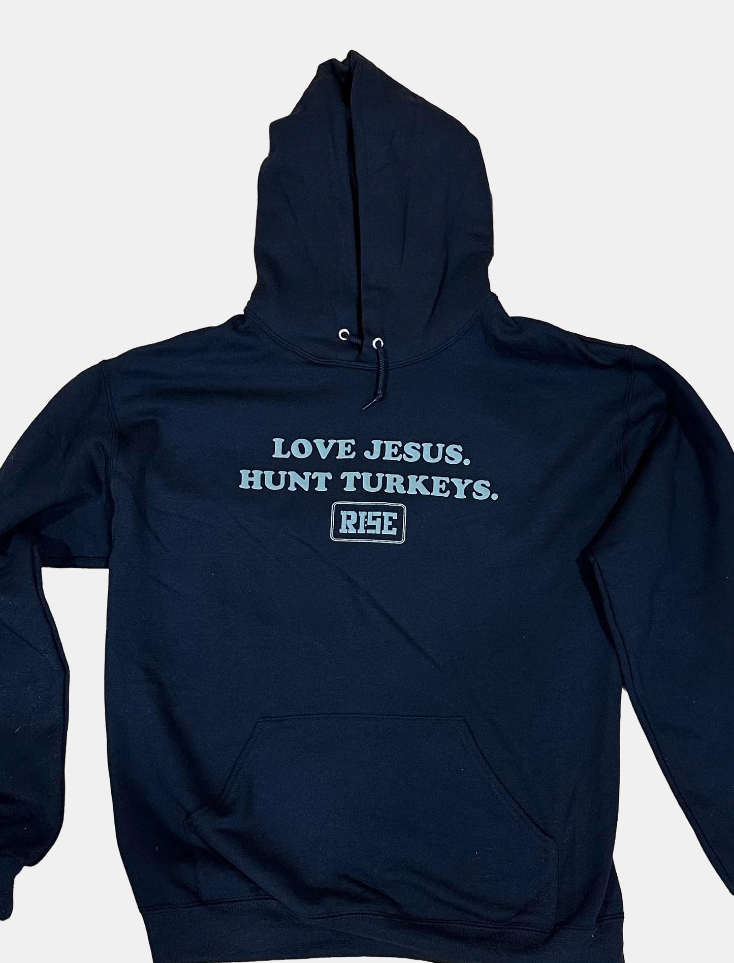 LOVE JESUS. HUNT TURKEYS. Hooded sweatshirt