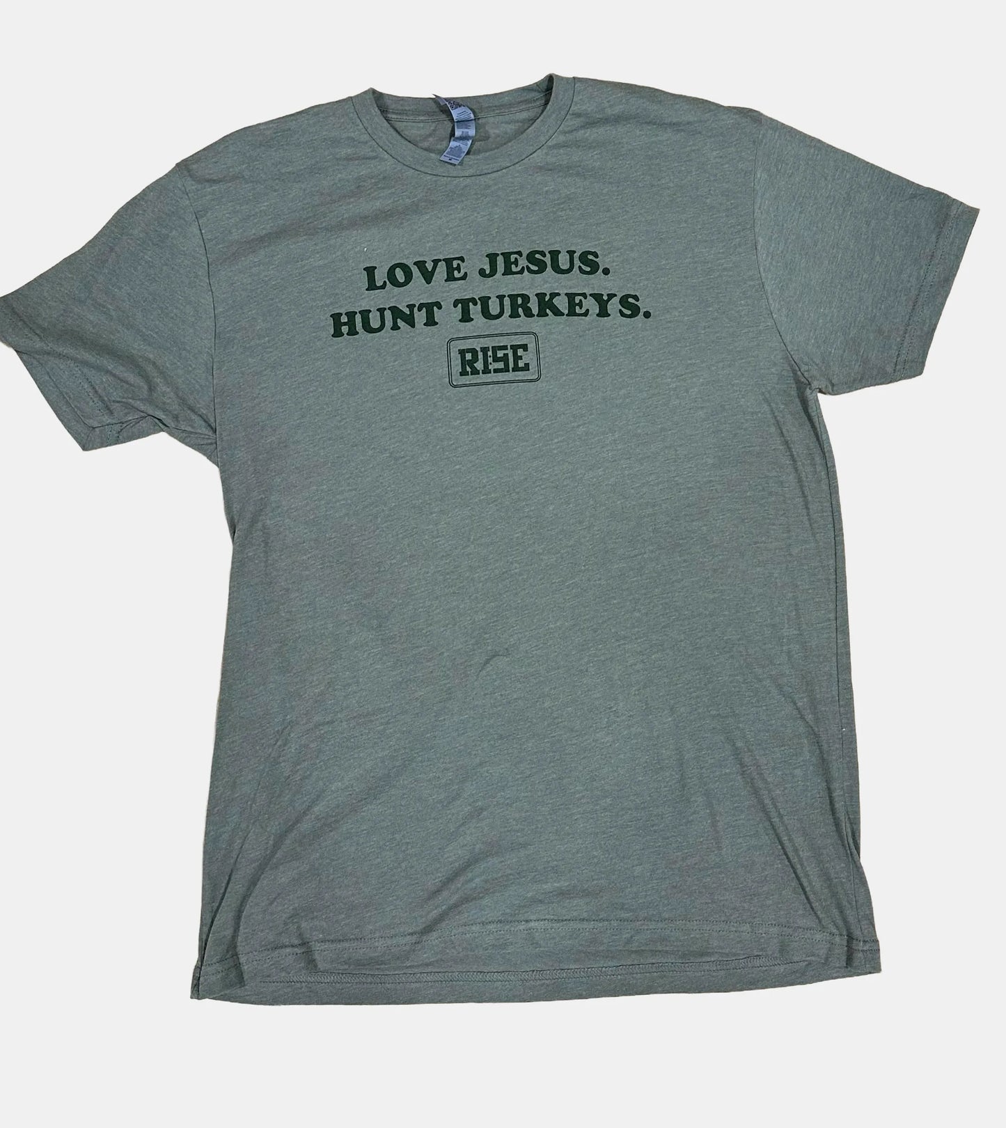LOVE JESUS. HUNT TURKEYS. Tee