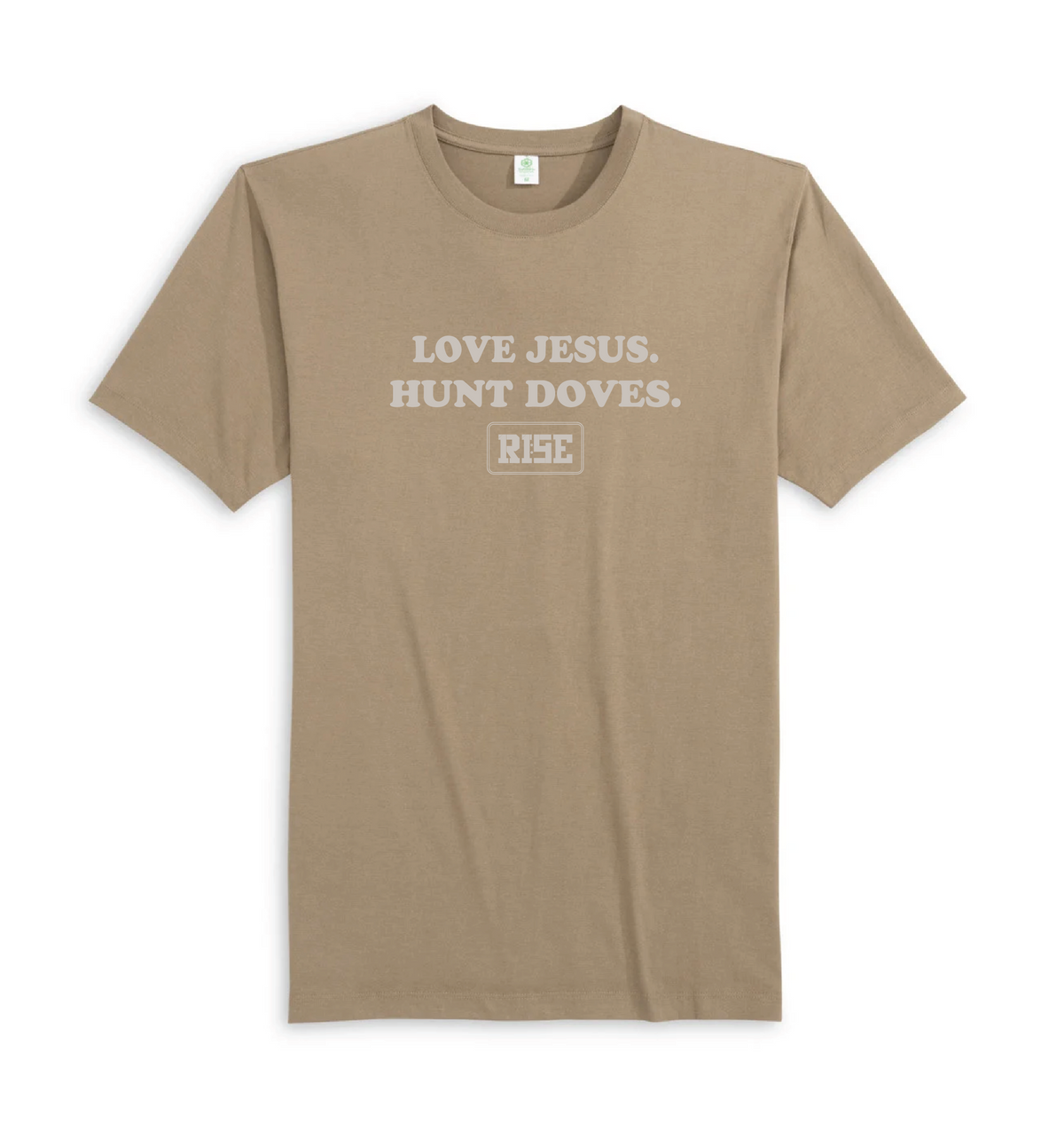 LOVE JESUS. HUNT DOVES - Tee