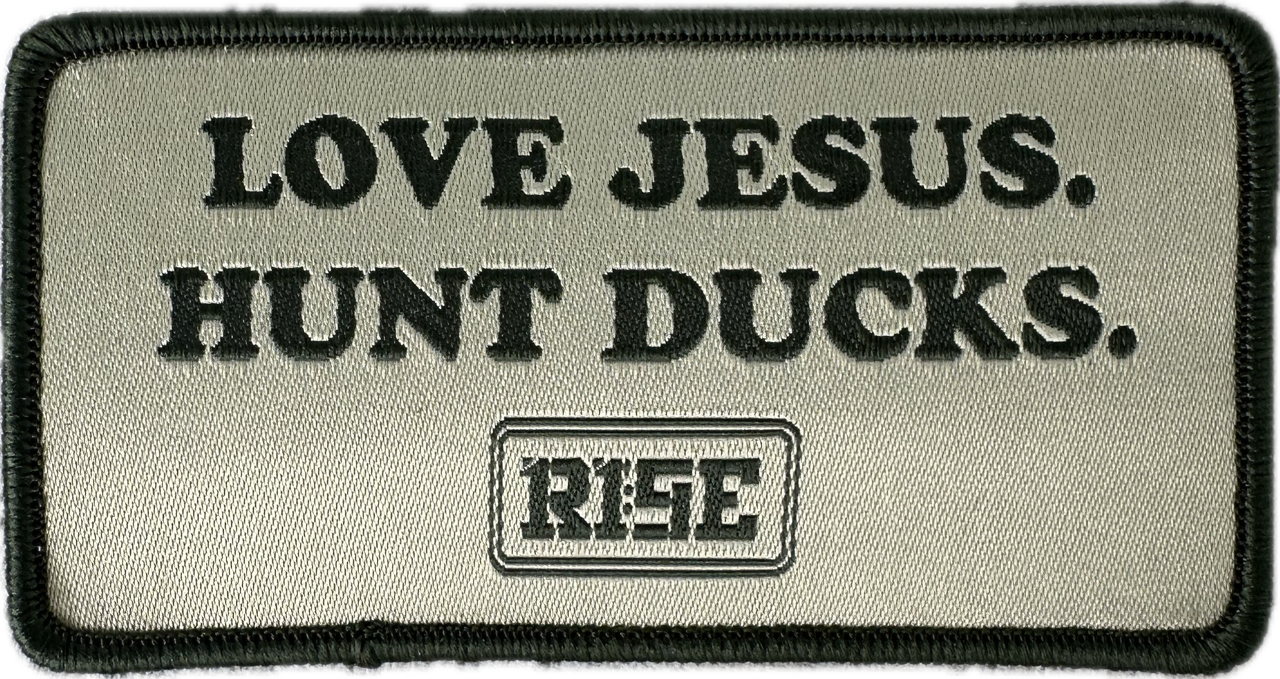 LOVE JESUS. HUNT DUCKS. - Patch