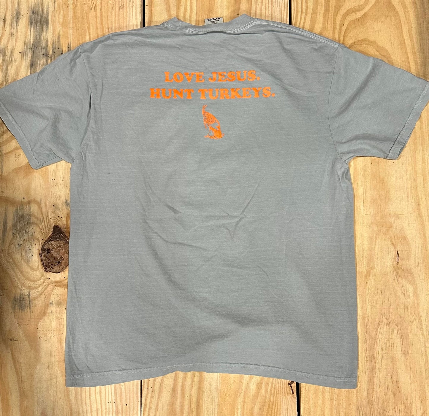 LOVE JESUS. HUNT TURKEYS.  Comfort Colors