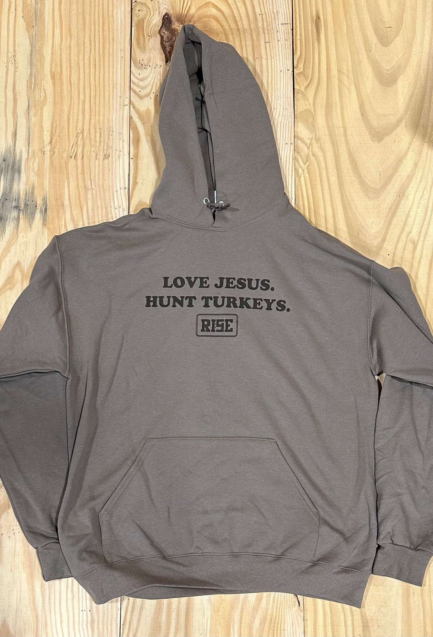 LOVE JESUS. HUNT TURKEYS. Hooded sweatshirt
